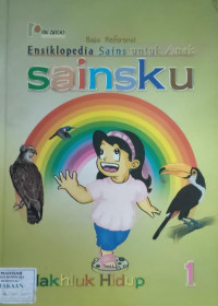 Image of Ensiklopedia Sains Untuk Anak ( SAINSKU)